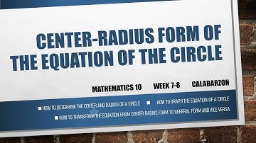 Q2 WEEK 8- MATHEMATICS 10 Center-Radius form of the Equation of the Circle