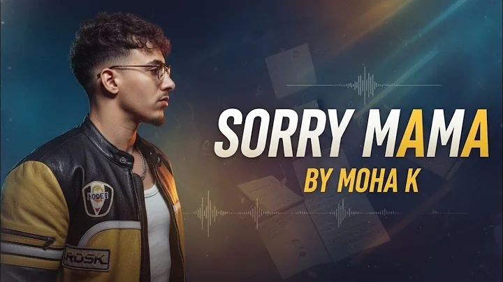 Sorry Mama - MOHA K