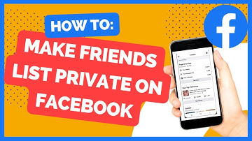 How To Make Your Facebook Friends List Private | Iphone & Android
