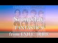 【歌詞付き】 Someday/FANTASTICS from EXILE TRIBE