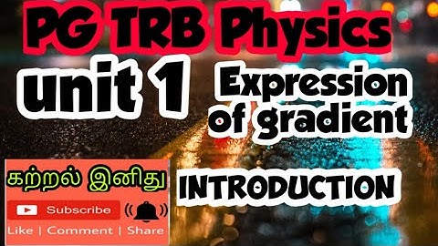 PG trb physics|| unit1|| expression of gradient || clear explanation in tamil||