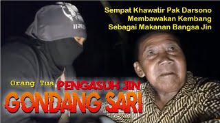 Chondromowo bertemu Mbah Darsono seorang 'PENGASUH JIN'  GUNDANG SARI