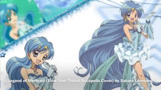 Legend of Mermaid (Slow Accapella) @SakuraLovesong