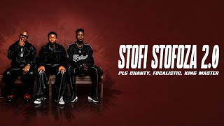 PLG Chanty, Focalistic & King Master - Stofi Stofoza 2.0 (Lyrics)