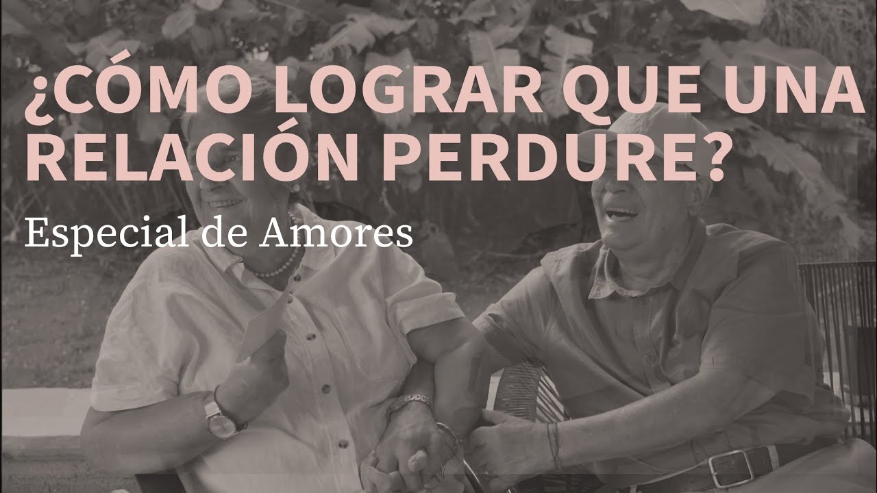 c-mo-hacer-que-una-relaci-n-funcione-y-dure-para-siempre-especial