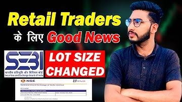 F&O TRADER के लिए खुशखबरी : Lot Size change | F&O Trading New Rule | sebi new rules