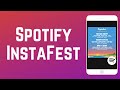 How to Create &amp; Share Your Own Spotify InstaFest