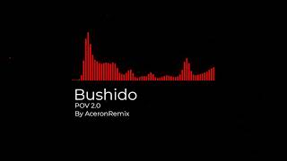 Bushido - POV 2.0 (Remix)