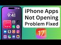 How to Fix Apps Not Opening iOS 17