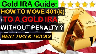 How To Move 401(k) To Gold IRA Without Penalty? The Gold IRA Rollover Guide. #401ktogoldira