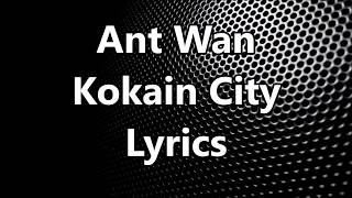 Ant Wan - Kokain City Lyrics