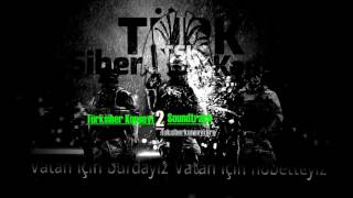 Türk Siber Konseyi Soundtrack 2