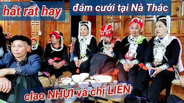 C..LIÊN và clao NHỤI hát rất hay tại đám cưới nhà gái NIỆM bủ,thôn Nà Thác, Phương Độ.văn Dũng hgtv
