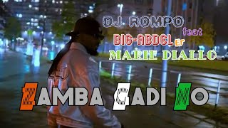 DJ Rompo feat. Big-Abdel & Marie Diallo - Zamba Gadi No (Official)