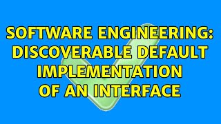 Software Engineering: Discoverable default implementation of an interface
