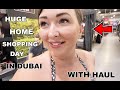 Come shopping with us for our new home in dubai plus huge homeware haul