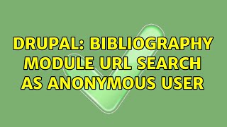 Drupal: Bibliography module url search as anonymous user