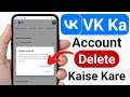 How to Delete VK Account Permanently || VK account delete kaise kare