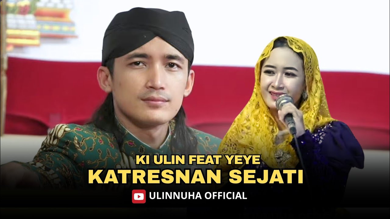 KATRESNAN SEJATI KI ULIN FEAT YEYE