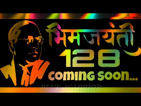 Bhim Jayanti 128 Coming Soon Whatsapp Status 2k19 Youtube