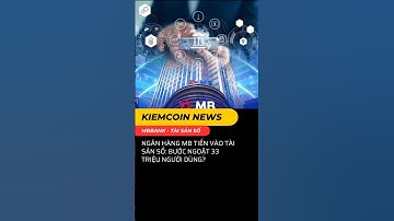 MB chính thức mở rộng sang lĩnh vực tài sản số, bắt tay đối tác top 3 toàn cầu