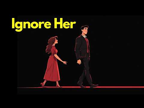 Why Women Truly Want Men Who Ignore Them | Stop Chasing Her