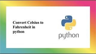 Convert Celsius to Fahrenheit using python language in hindi