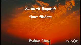 Surah 2 | Al Baqarah | Omer Hisham | Mind Relaxing recitation