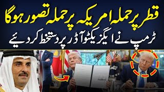 Trump Signs Executive Order: Attack on Qatar = Attack on USA  - Executive Order Signed