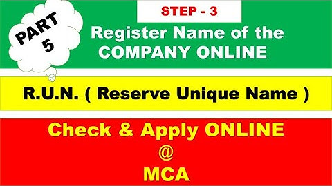 How to Reserve unique name of company (RUN) | Part -5 | Companies ACt 2013 New Rules