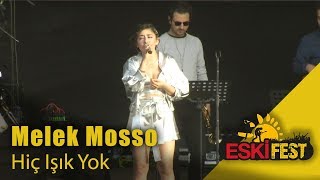 Melek Mosso - Hiç Işık Yok Performance