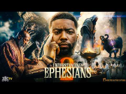 Christians Don't Understand Ephesians 2 || 15 Minutes W/ The Captains