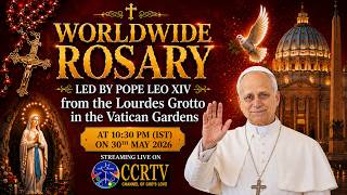 Worldwide Rosary led by Pope Leo XIV - 30th May 2026, 10:30pm (IST) - Lourdes Grotto, Vatican Garden