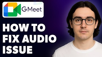 How To Fix Google Meet Audio Issue While Presenting Screen [2025 Guide]