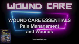 WCE 12 Pain Management and Wounds