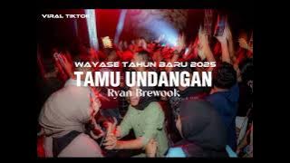 TAMU UNDANGAN _ RYAN BREWOOK _ LAGU WAYASE TERBARU 2025 VIRAL TIKTOK