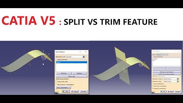 CATIA V5 : SPLIT VS TRIM FEATURE IN GENERATIVE SHAPE DESIGN