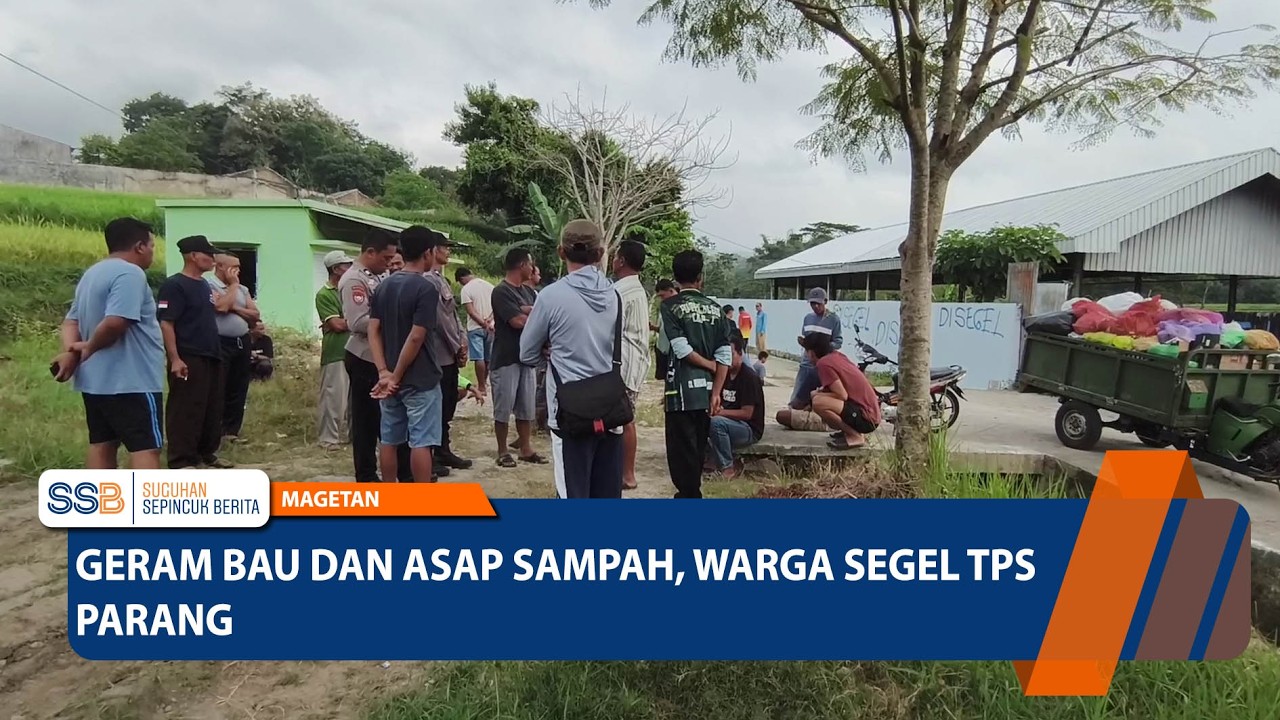 Geram Bau dan Asap Sampah, Warga Segel TPS Parang – MAGETAN