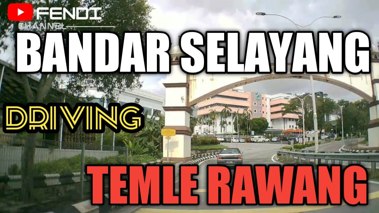 PERJALANAN BANDAR BARU SELAYANG KUALA LUMPUR MALAYSIA