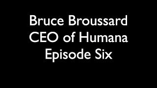 Humana CEO Bruce Broussard #6