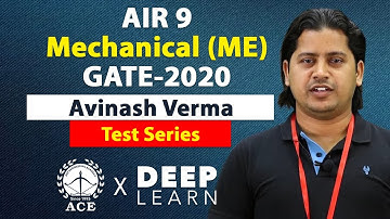 Mr. Avinash Verma, GATE2020 All India 9th Ranker in Mechanical Engineering (ME) | ACE DeepLearn