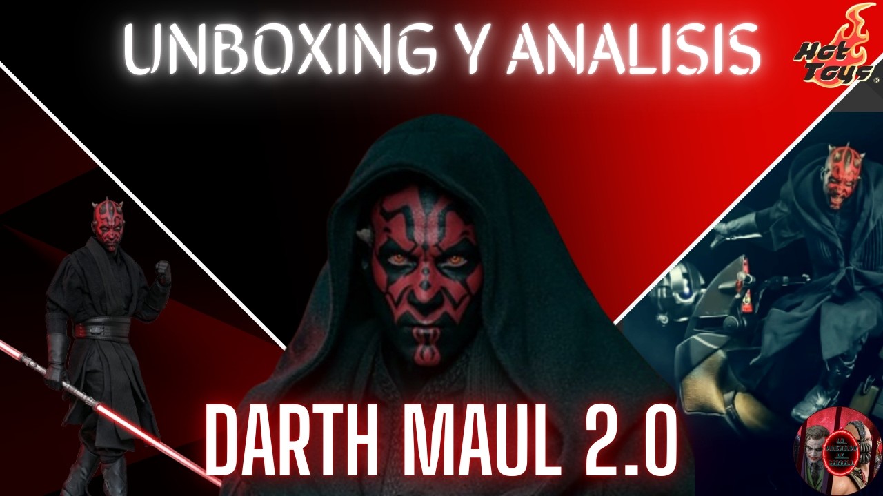 Unboxing y Análisis | Hot Toys Darth Maul 2.0 Deluxe MMS749
