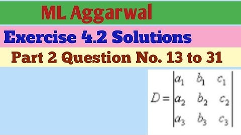ISC MATHEMATICS||CLASS 12 EXERCISE 4.2 SOLUTIONS||ML AGGARWAL BOOK
