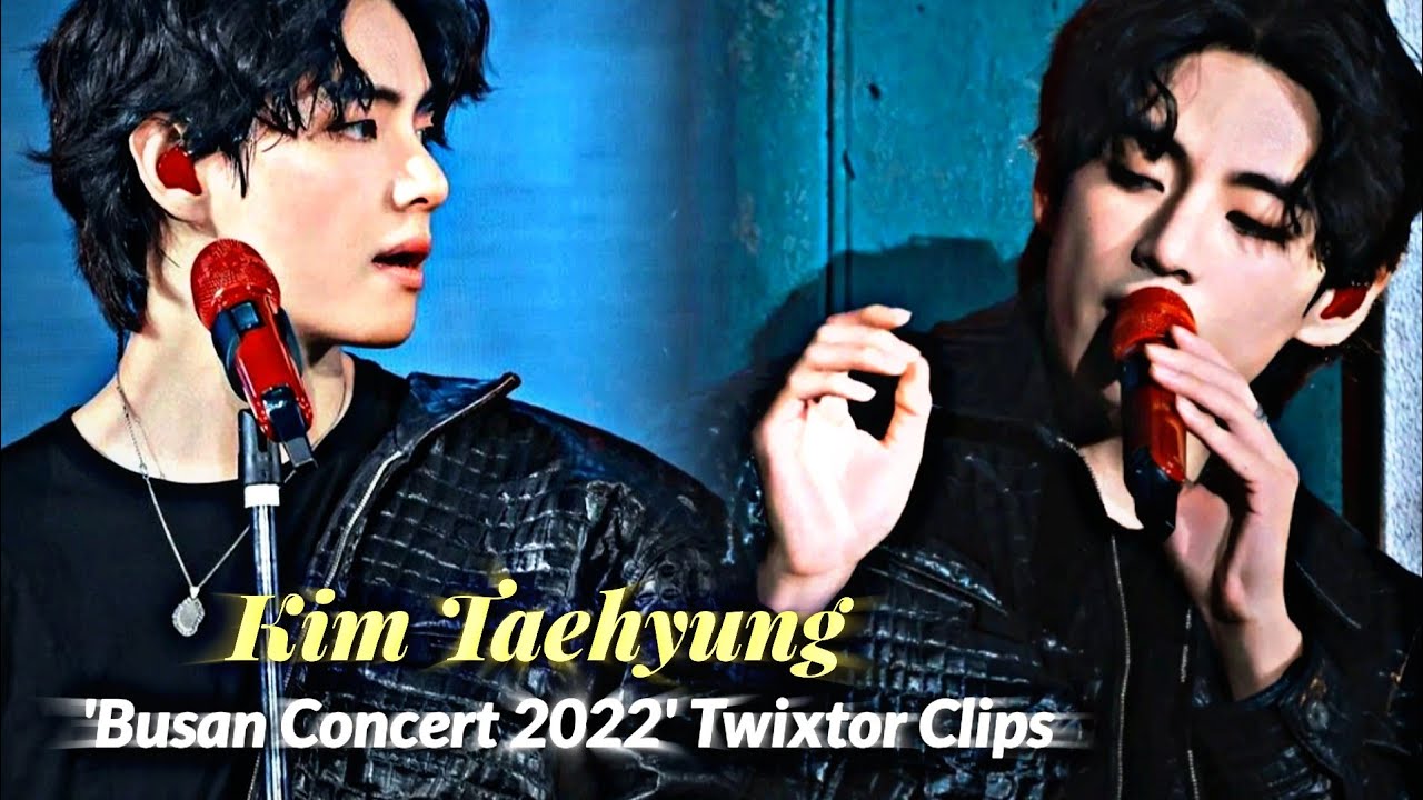 Kim Taehyung 'Busan Concert 2022' Twixtor Clips