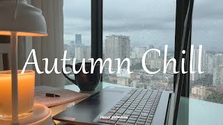 [Playlist] 🍂☕ Autumn Morning Chill        Playlist l Hanoi Palmtree