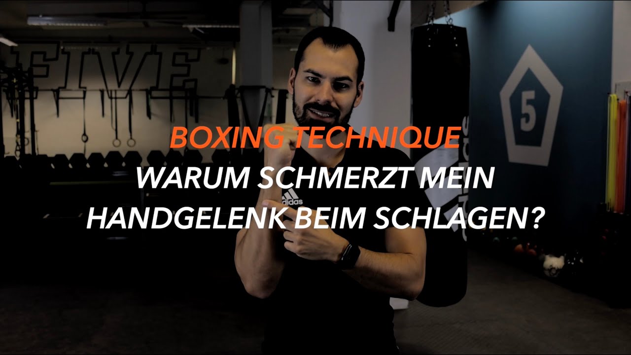 BOXING TECHNIQUE_WARUM SCHMERZT MEIN HANDGELENK BEIM SCHLAGEN?