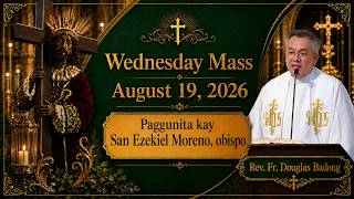 Filipino Live Mass Online Today | Wednesday August 19, 2026 | Rev. Fr. Douglas Badong