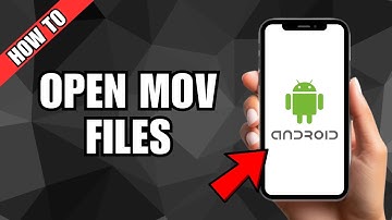 How To Open MOV Files In Android