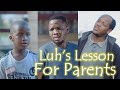 Luh & Uncle -Lesson For Parents