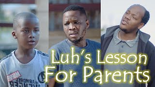 Luh & Uncle -Lesson For Parents